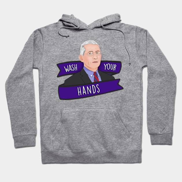 Dr Anthony Fauci Wash Your Hands 2020 Quarantine Hoodie by BrandyRay